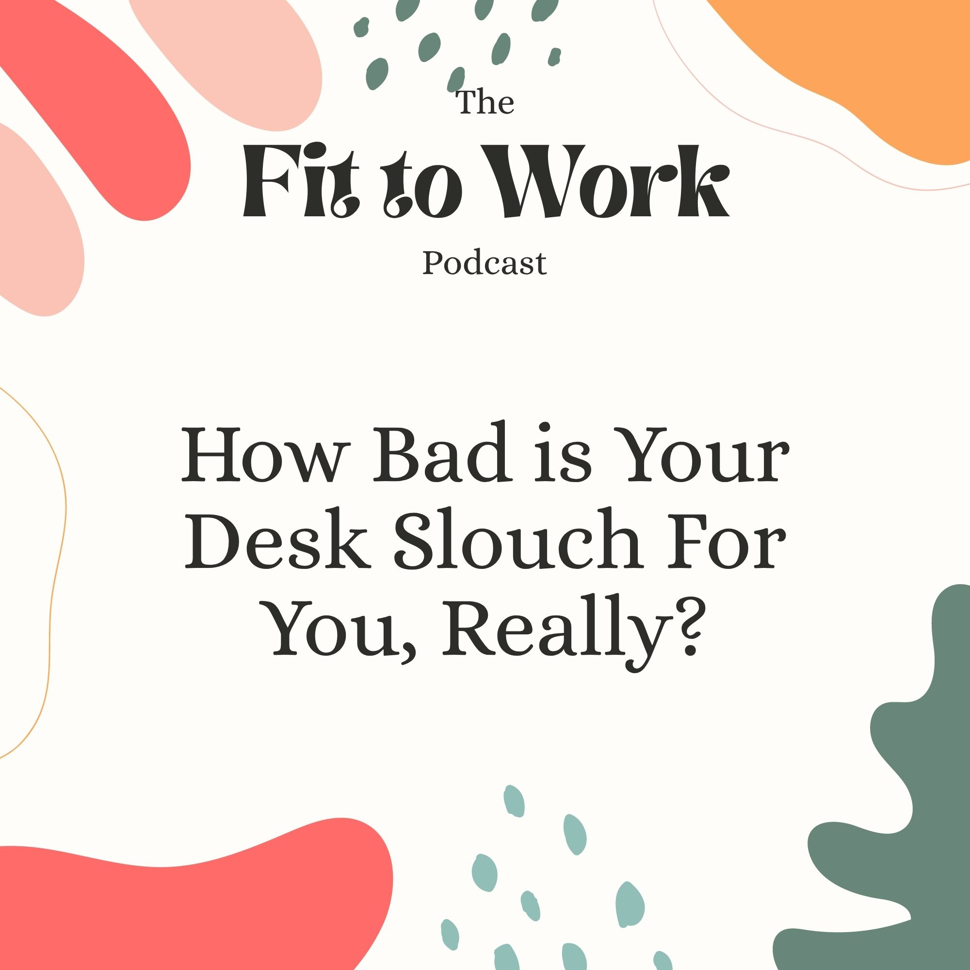 Rerun: How Bad is Your Desk Slouch For You, Really? episode artwork