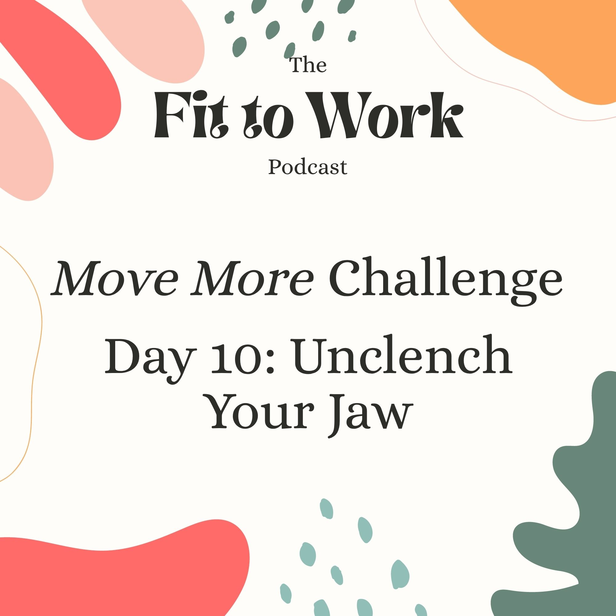 Move More Challenge Day 10: Unclench Your Jaw episode artwork