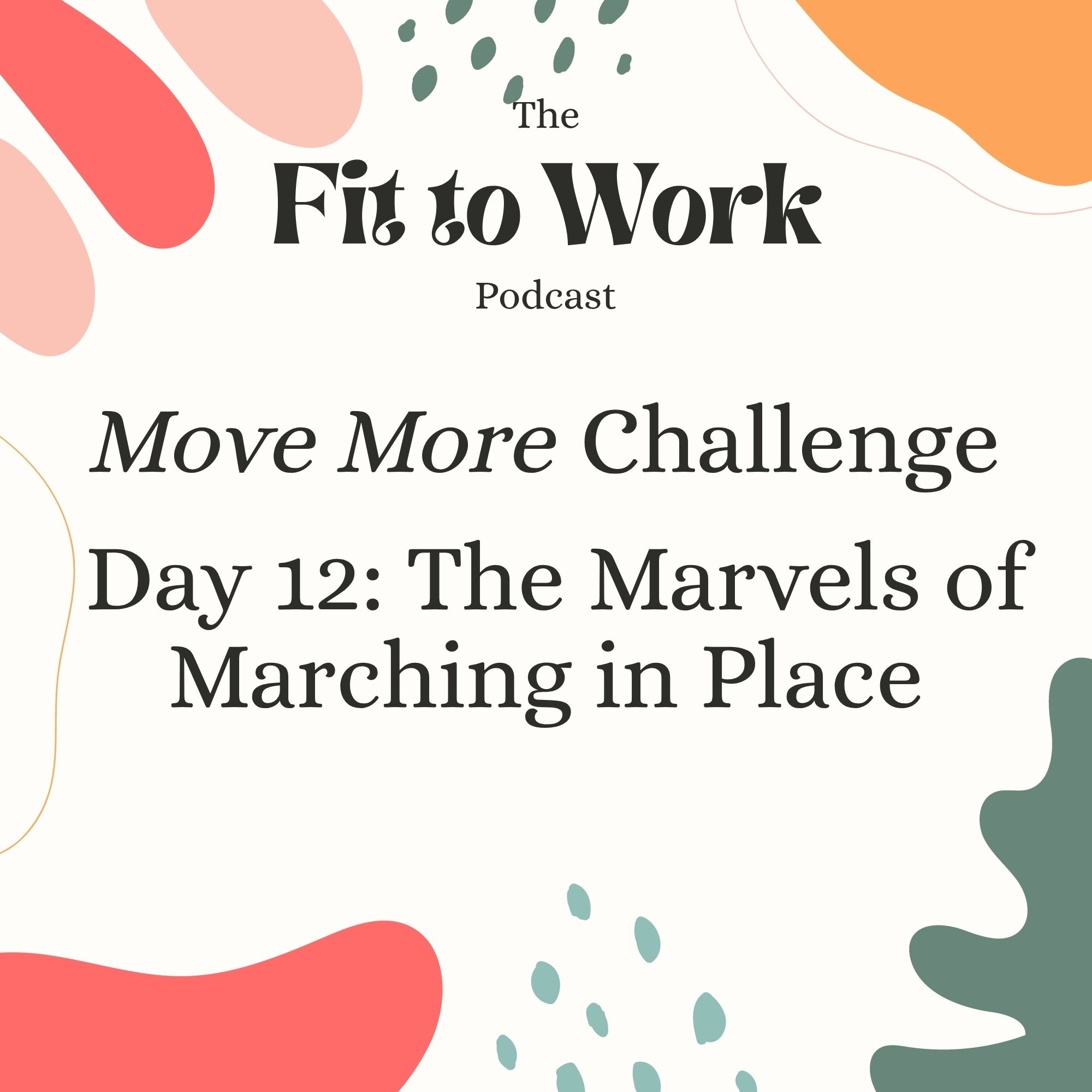 Move More Challenge Day 12: The Marvels of Marching in Place episode artwork