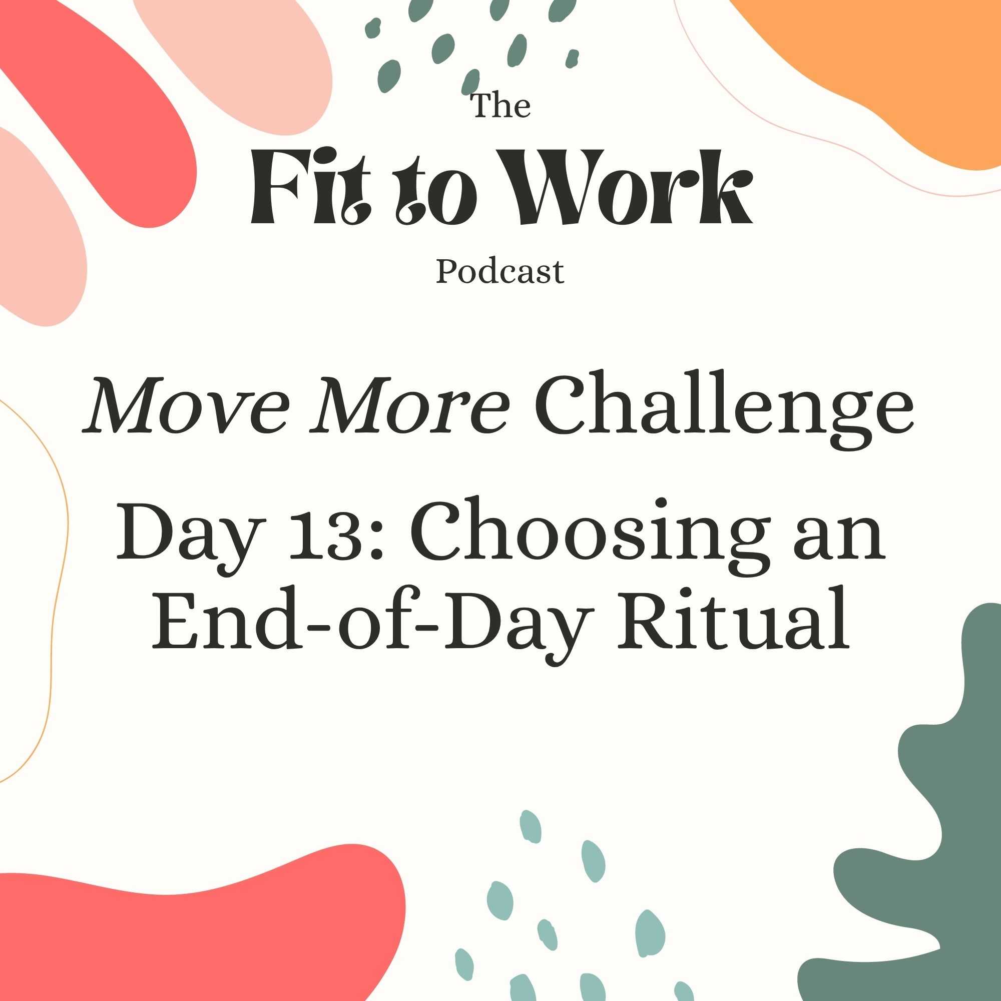 Move More Challenge Day 13: Choosing an End-of-Day Ritual episode artwork