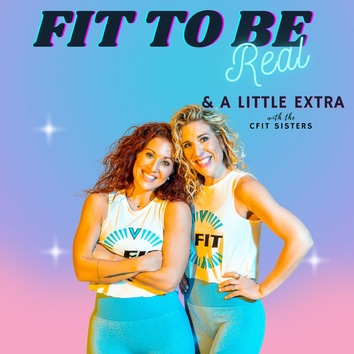 Fit To Be Real: & A Little Extra