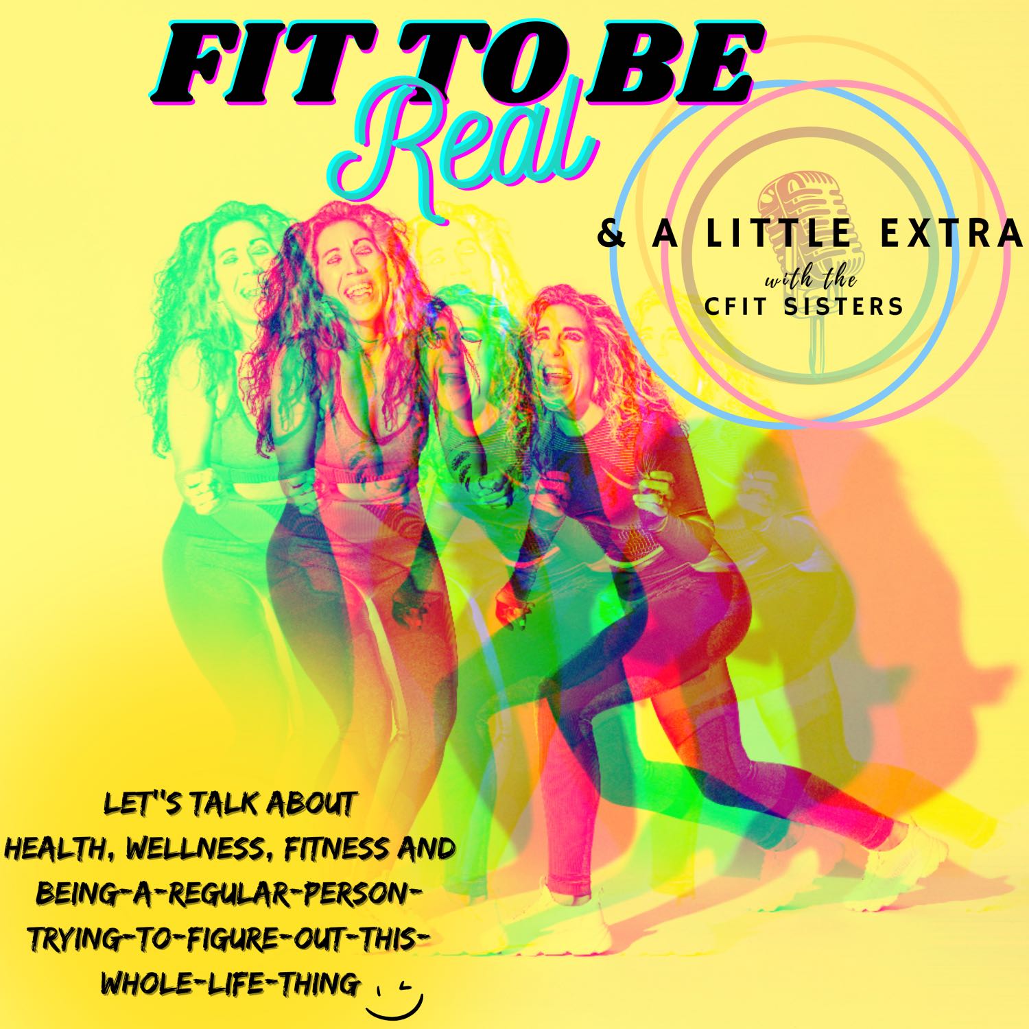 Fit To Be Real: & A Little Extra