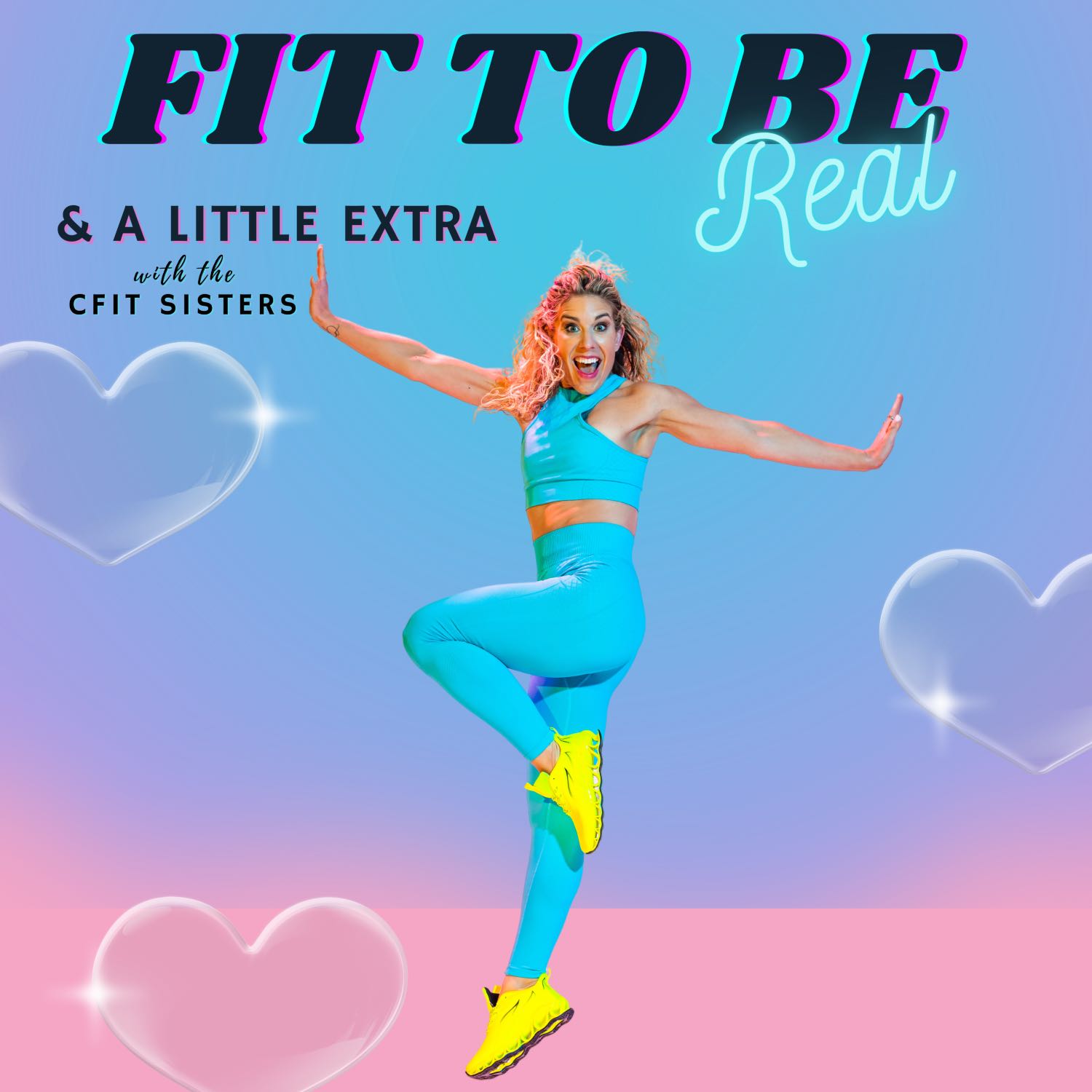 Fit To Be Real: & A Little Extra