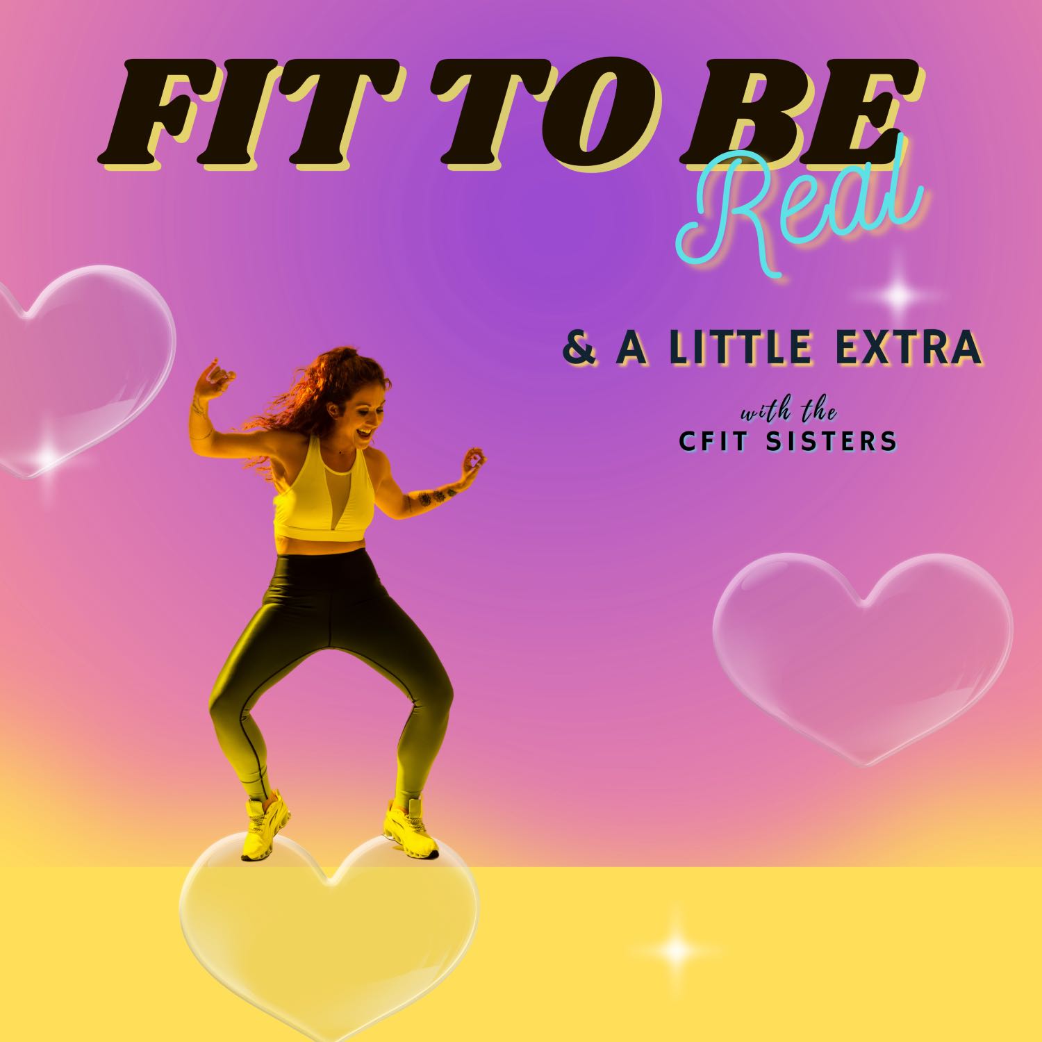 Fit To Be Real: & A Little Extra