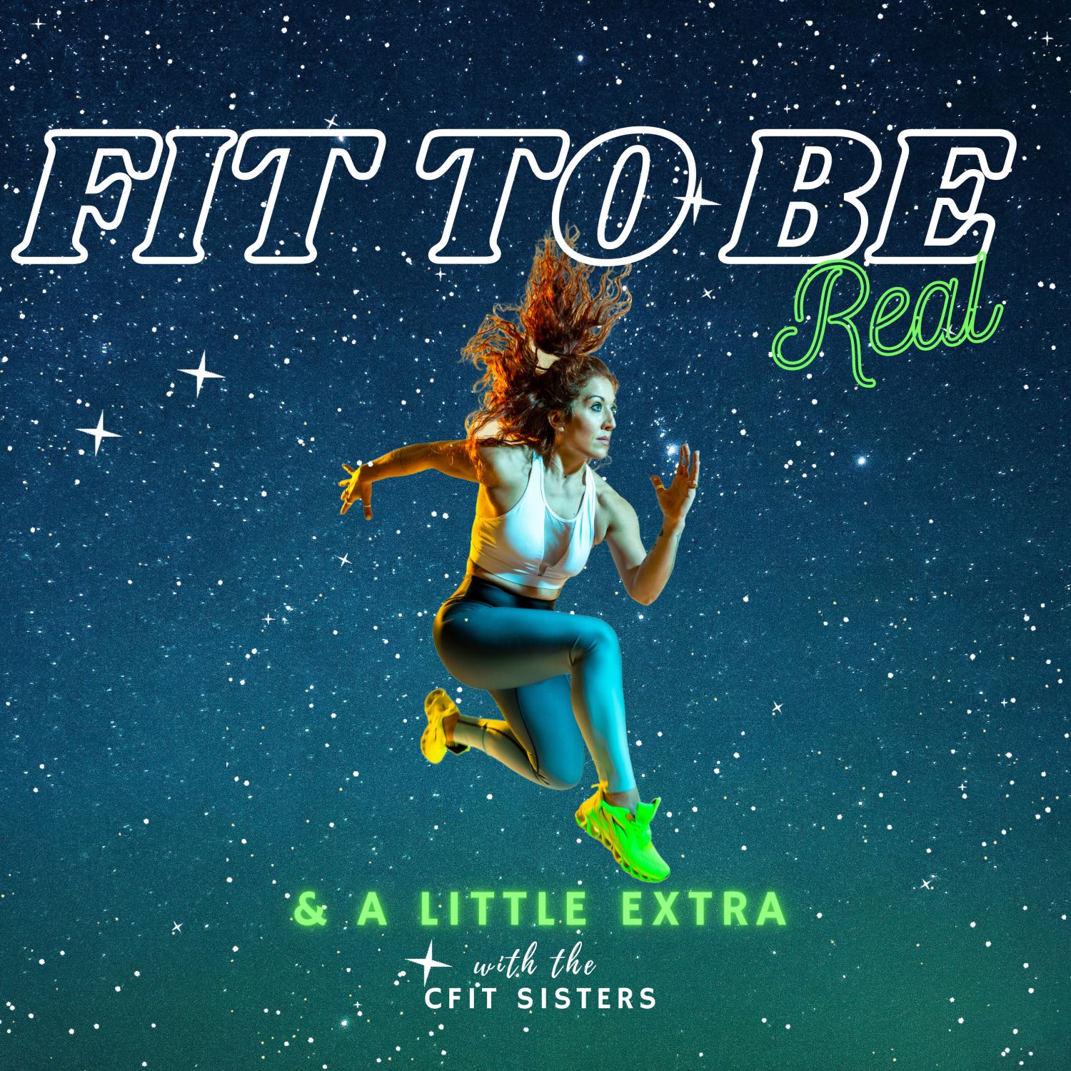 Fit To Be Real: & A Little Extra