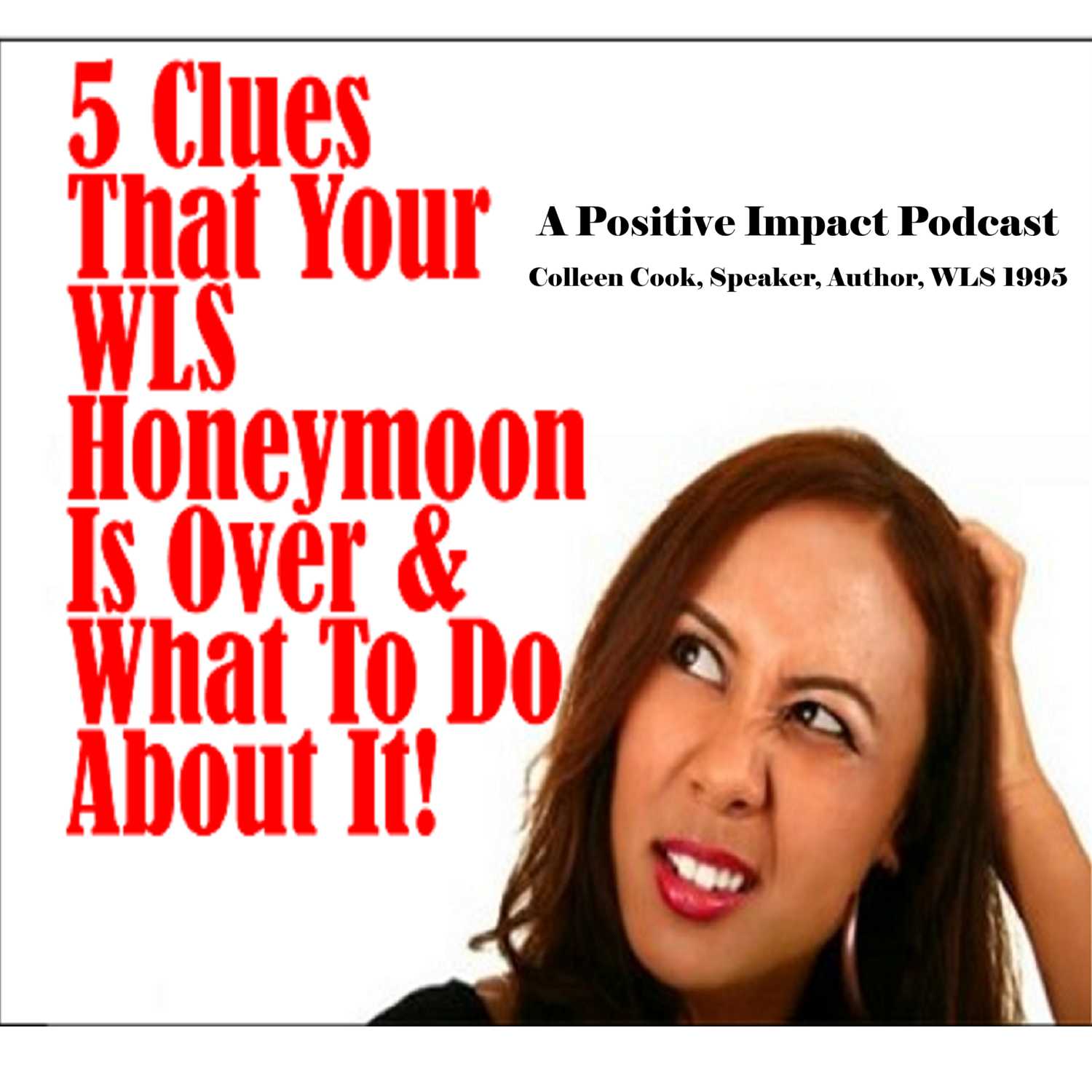 5 Clues That Your WLS Honeymoon is Over! (And what to do about it)