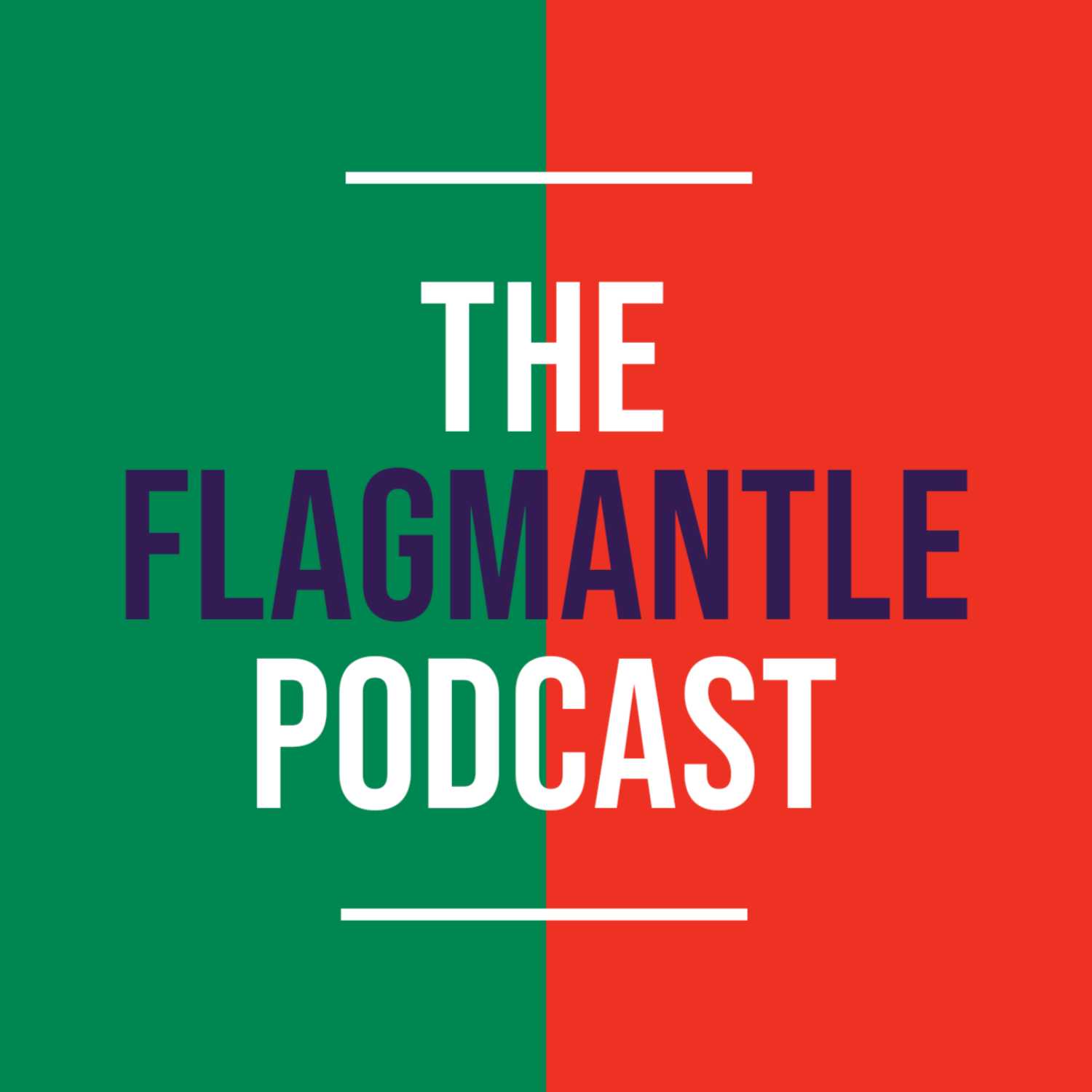 The Flagmantle Podcast