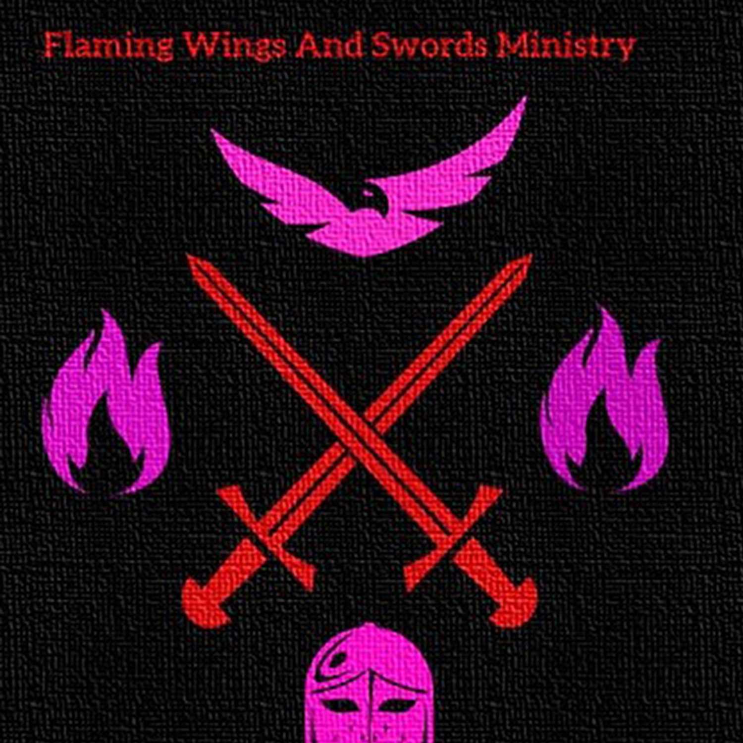 Welcome To Flaming Wings And Swords Ministry
