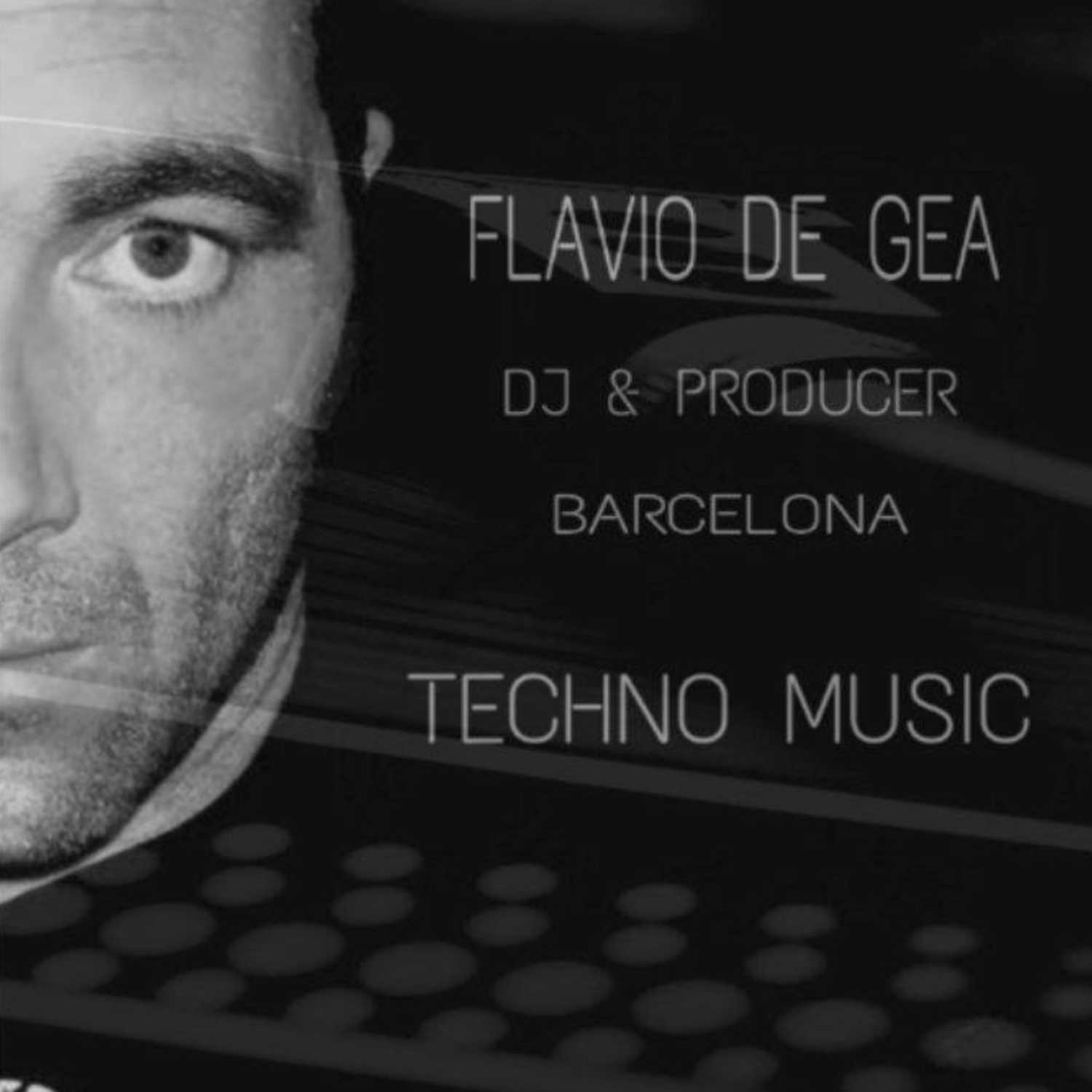 FLAVIO DE GEA - DJ & PRODUCER TECHNO MUSIC