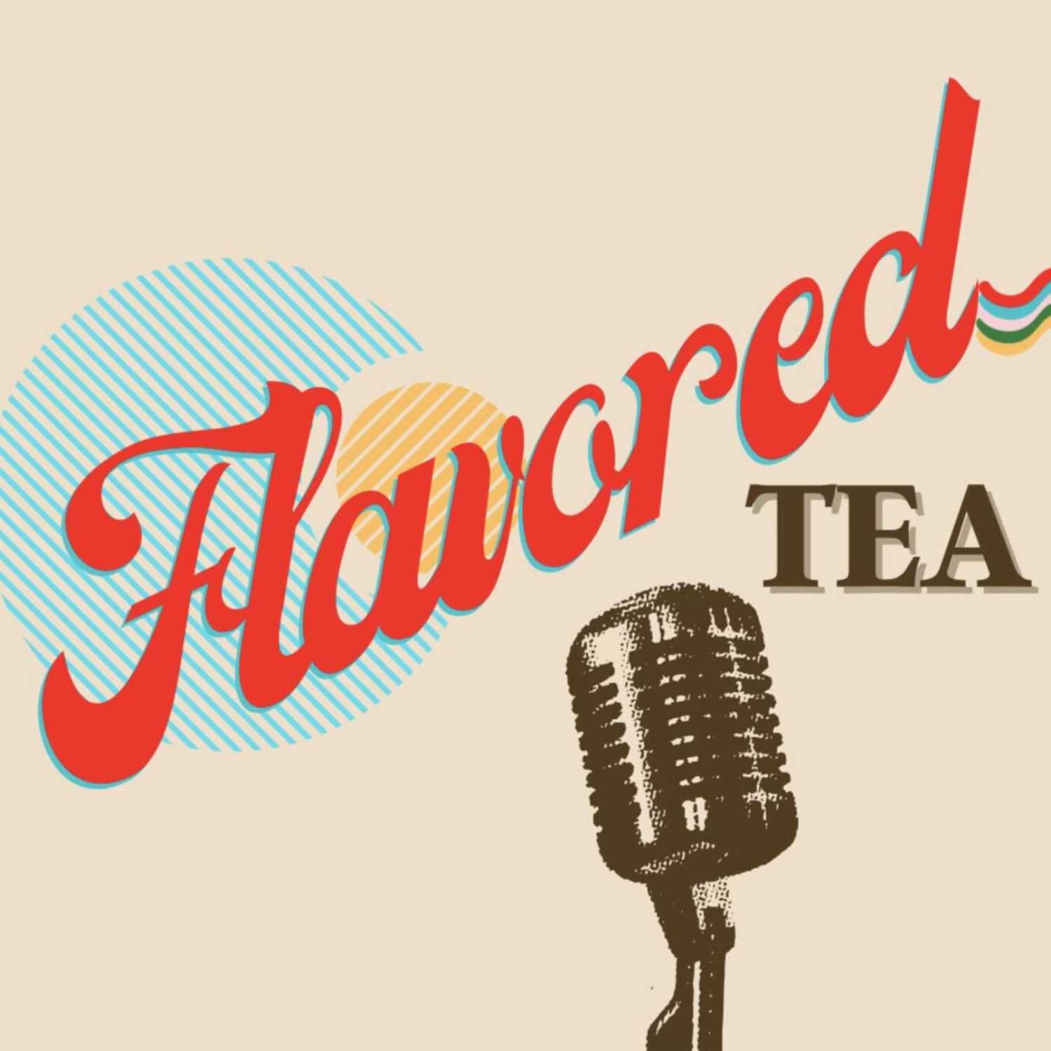 The Flavored Tea Podcast