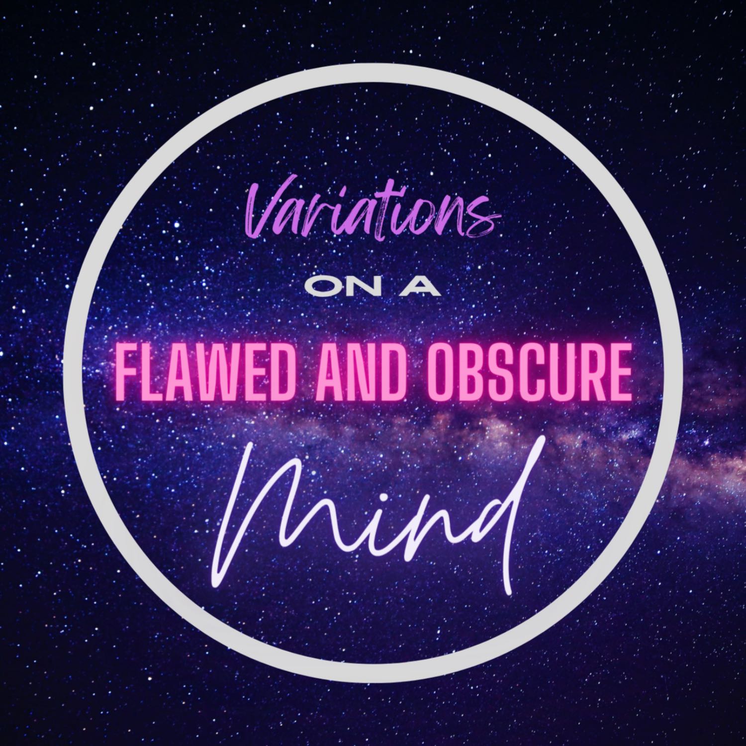 Variations on a Flawed and Obscure Mind