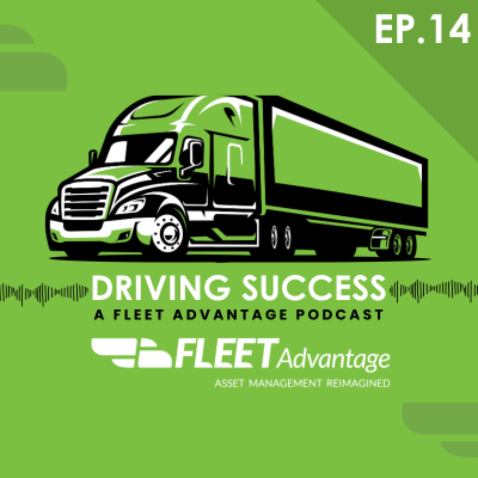 Driving Success: A Fleet Advantage Podcast