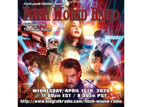 Flesh Wound Radio - Episode 256: The Boar Room (4/15/2020) episode artwork