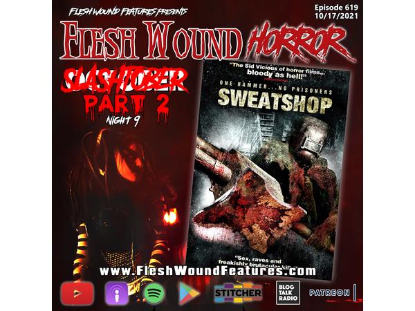 Flesh Wound HORROR - Episode 619: SLASHtober: Part II - Night 9 episode artwork