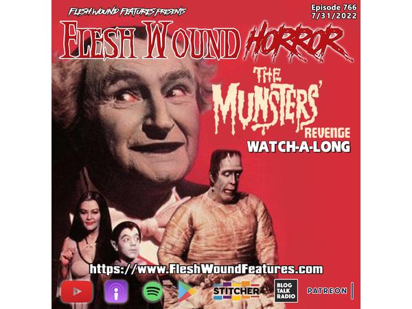 Flesh Wound HORROR - Episode 766: THE MUNSTERS' REVENGE Watch Party episode artwork