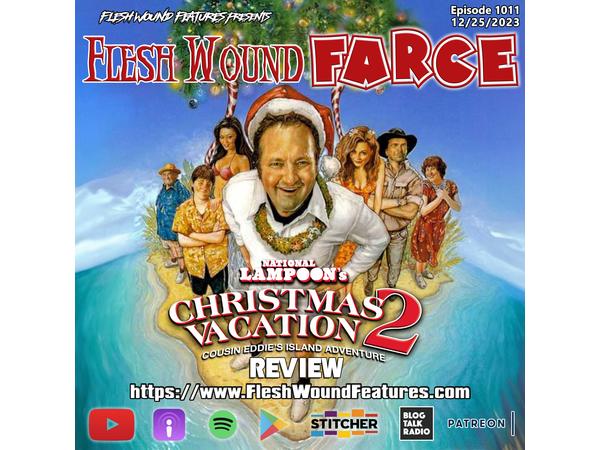Flesh Wound FARCE - Episode 1011: CHRISTMAS VACATION 2: COUSIN EDDIE'S ISLAND AD episode artwork