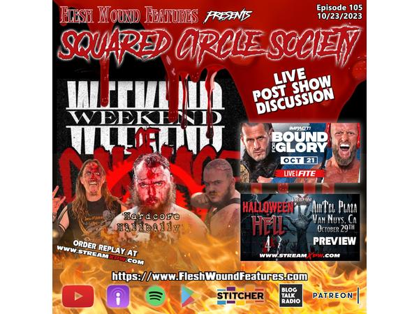 Flesh Wound Features presents Squared Circle Society - Ep. 105 (10/23/23) episode artwork