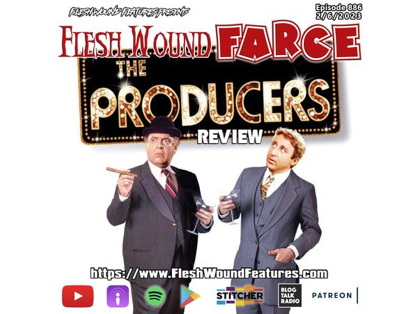 Flesh Wound FARCE - Episode 886: THE PRODUCERS (1967) Review episode artwork