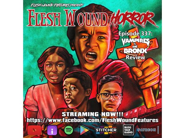 Flesh Wound Radio - Episode 337: Netflix VAMPIRES VS. THE BRONX Review (10/2/20) episode artwork