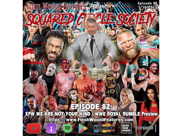 Flesh Wound Features presents Squared Circle Society - Ep. 82 (1/16/23) episode artwork