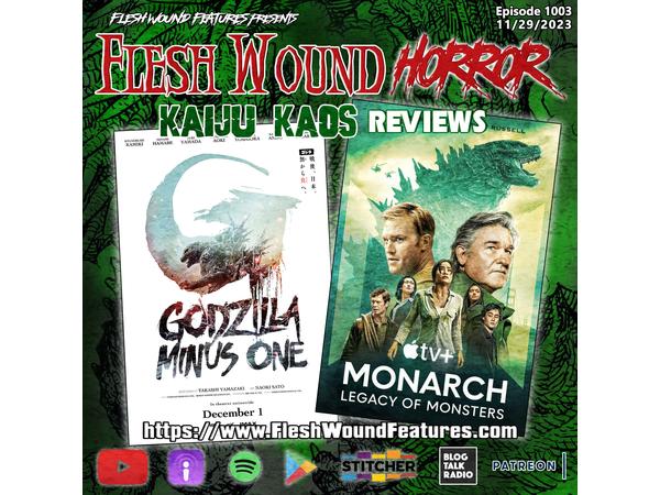 Flesh Wound HORROR - Episode 1003: KAIJU KAOS: GODZILLA: MINUS ONE & MONARCH episode artwork
