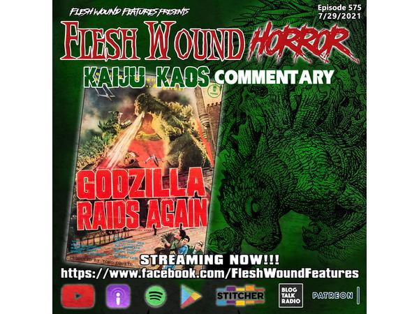 Flesh Wound HORROR - Episode 575: KAIJU KAOS: GODZILLA RAIDS AGAIN episode artwork