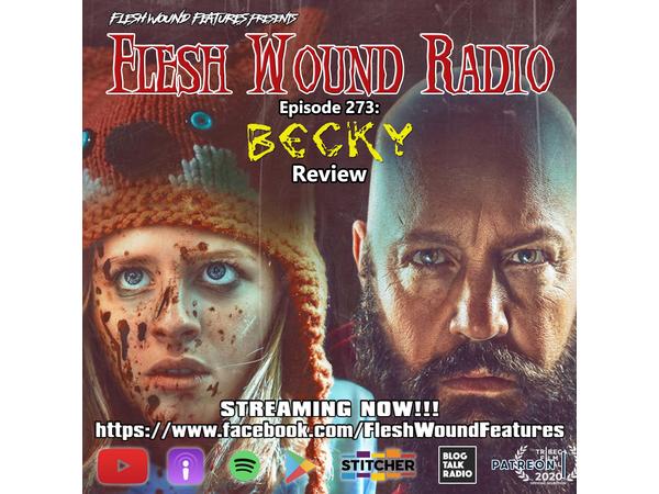 Flesh Wound Radio - Episode 273: BECKY Interview (6/5/20) episode artwork