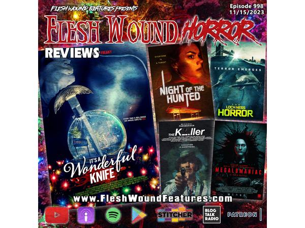 Flesh Wound HORROR - Episode 998: New Reviews including IT'S A WONDERFUL KNIFE episode artwork