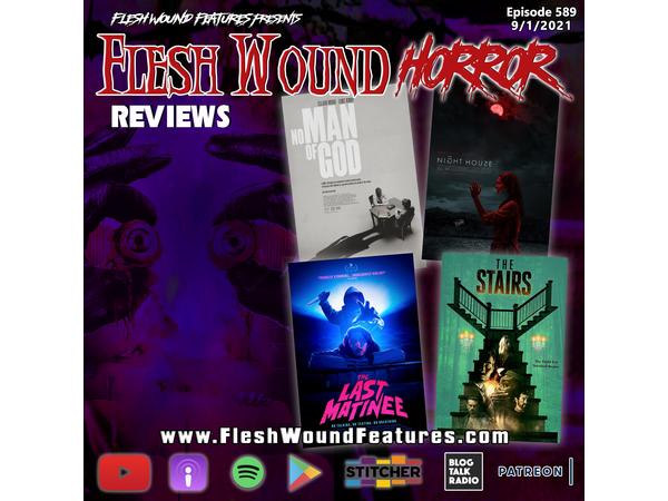 Flesh Wound HORROR - Episode 589: No Man Of God, The Last Matinee, Night House episode artwork
