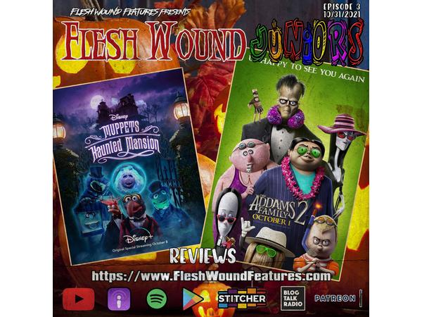Flesh Wound JUNIORS - Episode 3: MUPPETS HAUNTED MANSION and THE ADDAMS FAMILY 2 episode artwork