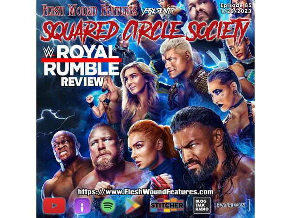 Flesh Wound Features presents Squared Circle Society - Ep. 85 (1/29/23) episode artwork