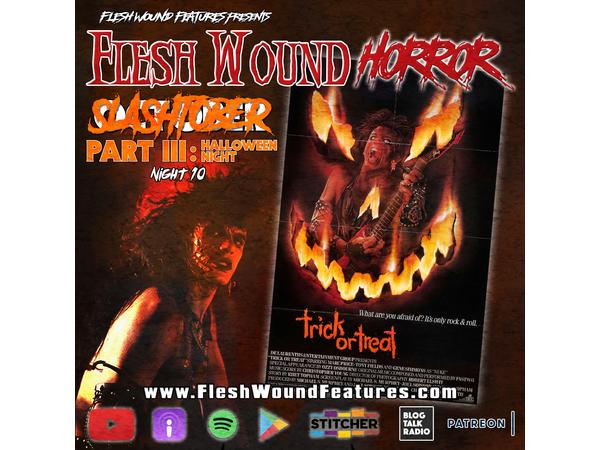 Flesh Wound HORROR - Episode 823: SLASHtober: Part III - Night 10 episode artwork