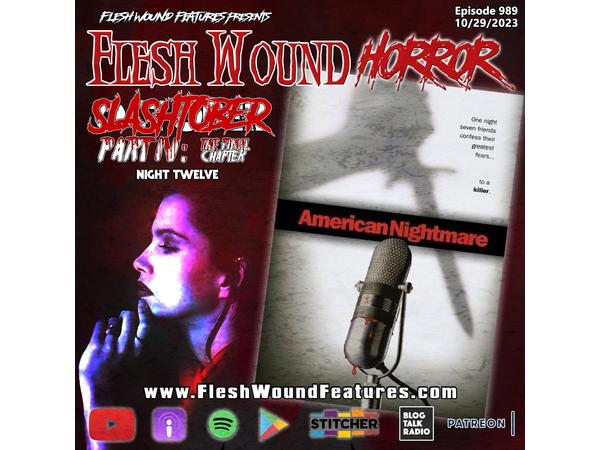Flesh Wound HORROR - Episode 989: SLASHtober Part IV: The Final Chapter-Night 12 episode artwork