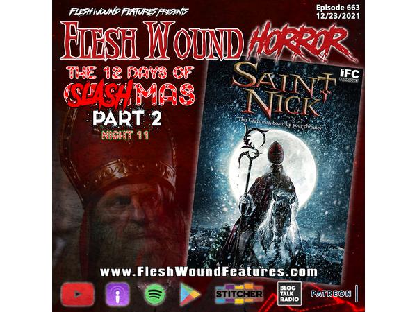 Flesh Wound Radio - Ep.663: 12 Days of SLASHmas 2 - SAINT NICK (SINT) episode artwork