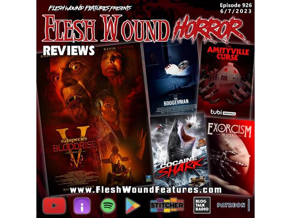 Flesh Wound HORROR - Episode 926: All New Reviews including THE BOOGEYMAN (2023) episode artwork