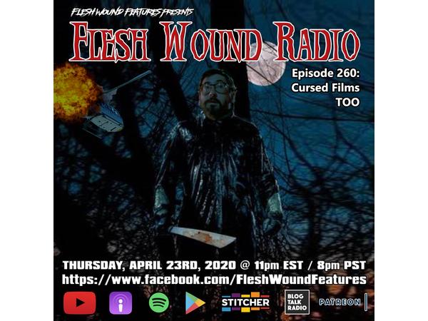 Flesh Wound Radio - Episode 260: Cursed Films TOO (4/23/20) episode artwork