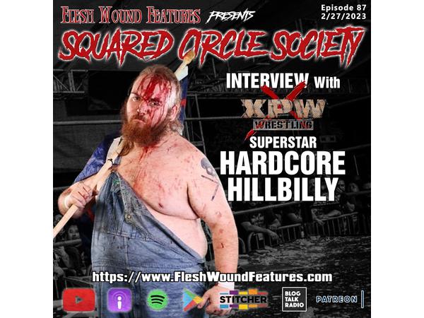 Flesh Wound Features presents Squared Circle Society - Ep. 87 (2/27/23) episode artwork