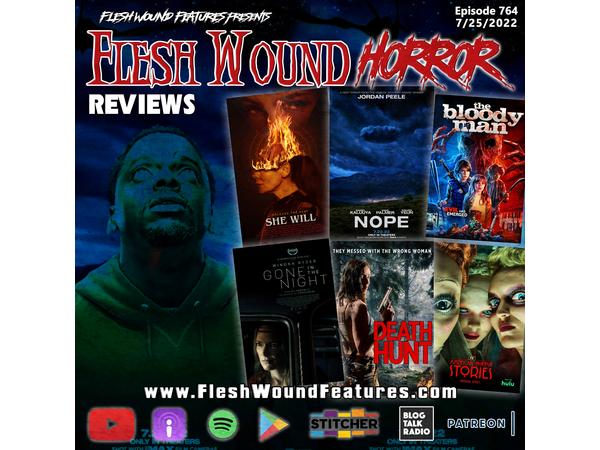Flesh Wound HORROR - Episode 764:6 All New Reviews including NOPE episode artwork