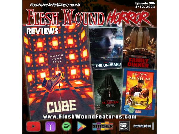 Flesh Wound HORROR - Episode 906: All New Reviews including CUBE (2023) episode artwork