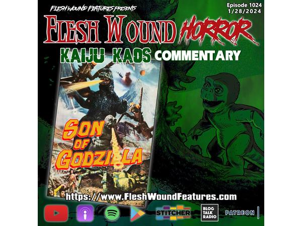 Flesh Wound HORROR - Episode 1024: KAIJU KAOS: SON OF GODZILLA Commentary episode artwork