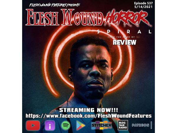 Flesh Wound HORROR - Episode 537: SPIRAL: FROM THE BOOK OF SAW Review episode artwork