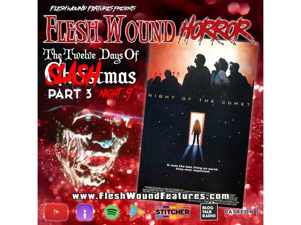 Flesh Wound Horror - Ep.865: 12 Days of SLASHmas 3 - NIGHT OF THE COMET episode artwork
