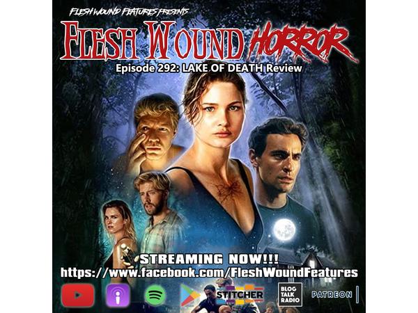 Flesh Wound Radio - Episode 292: Shudder's LAKE OF DEATH Review (7/18/2020) episode artwork