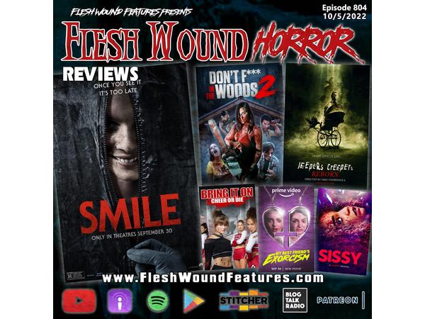 Flesh Wound HORROR - Episode 804: All New Reviews including SMILE episode artwork