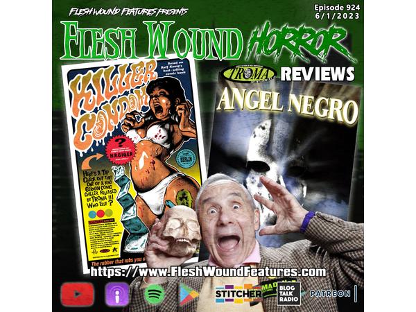 Flesh Wound HORROR - Episode 924: TROMA Reviews: KILLER CONDOM & ANGEL NEGRO episode artwork
