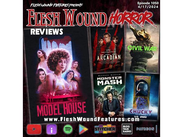 Flesh Wound HORROR -Episode 1050: All New Reviews including CIVIL WAR & ARCADIAN episode artwork