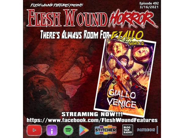 Flesh Wound HORROR - Episode 492: There's Always Room for GIALLO: Night 8 episode artwork