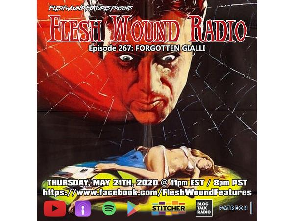 Flesh Wound Radio - Episode 267: Forgotten Gialli (5/21/20) episode artwork