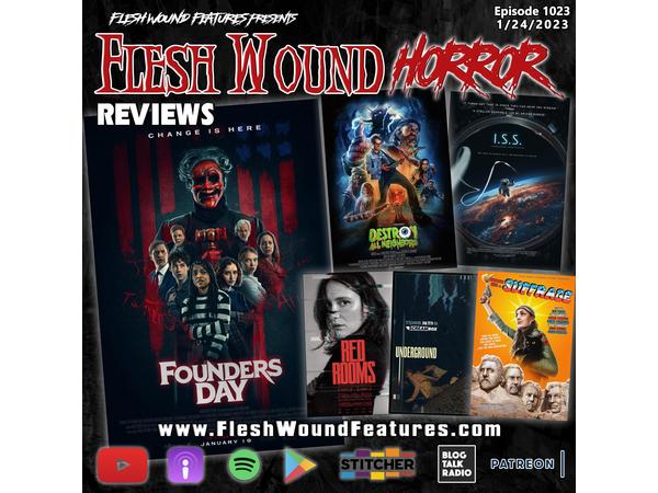 Flesh Wound HORROR - Episode 1023: All New Reviews including FOUNDER'S DAY episode artwork