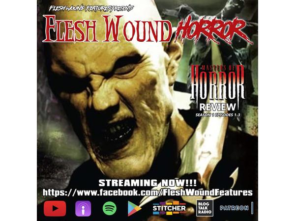 Flesh Wound Radio - Episode 340: MASTERS OF HORROR Retrospective Part 1 (10/4/20 episode artwork
